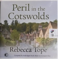 Peril in the Cotswolds written by Rebecca Tope performed by Caroline Lennon on Audio CD (Unabridged)